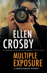 Free downloadable ebooks mp3 Multiple Exposure 9781448308590 by Ellen Crosby (English literature)