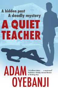 Title: A Quiet Teacher, Author: Adam Oyebanji