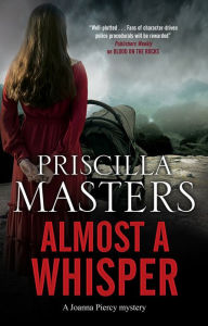 Title: Almost A Whisper, Author: Priscilla Masters