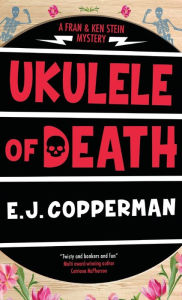 Title: Ukulele of Death, Author: E. J. Copperman