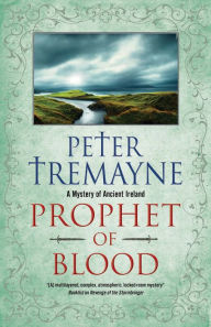 Electronic download books Prophet of Blood 9781448309818 English version  by Peter Tremayne