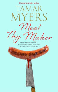 Free books download for ipod Meat Thy Maker in English CHM by Tamar Myers 9781448310081