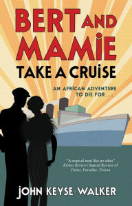 Title: Bert and Mamie Take a Cruise, Author: John Keyse-Walker