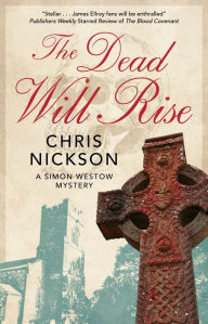 Online google books downloader free The Dead Will Rise by Chris Nickson, Chris Nickson