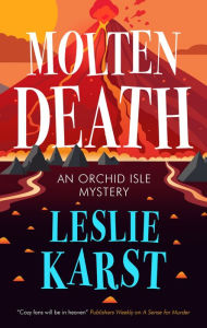 Downloading free books to kindle Molten Death by Leslie Karst MOBI CHM PDF English version 9781448312160
