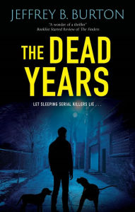 Free audio books to download to ipad The Dead Years 9781448312412 by Jeffrey B. Burton