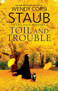 Title: Toil and Trouble, Author: Wendy Corsi Staub
