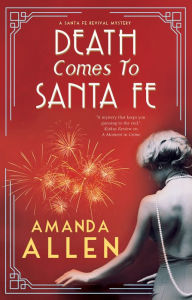 Title: Death Comes to Santa Fe, Author: Amanda Allen