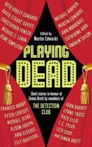 Playing Dead: Short Stories by Members of the Detection Club