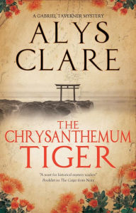 Free ebooks available for download The Chrysanthemum Tiger by Alys Clare 9781448313006 (English literature)