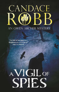 Title: A Vigil of Spies, Author: Candace Robb