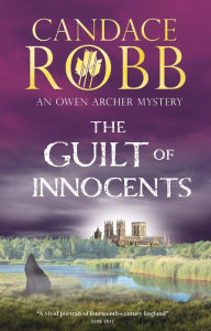 Title: The Guilt of Innocents, Author: Candace Robb