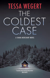 Title: The Coldest Case, Author: Tessa Wegert