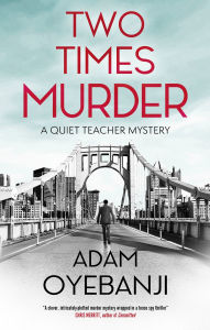 Free pdf file ebook download Two Times Murder RTF iBook 9781448317011 by Adam Oyebanji