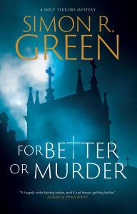 Title: For Better or Murder, Author: Simon R. Green
