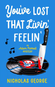 Title: You've Lost That Livin' Feelin', Author: Nicholas George
