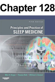 Title: Sleep in Chronic Kidney Disease: Chapter 128 of Principles and Practice of Sleep Medicine, Author: Meir Kryger
