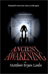 Title: Ancient Awakening, Author: Matthew Bryan Laube