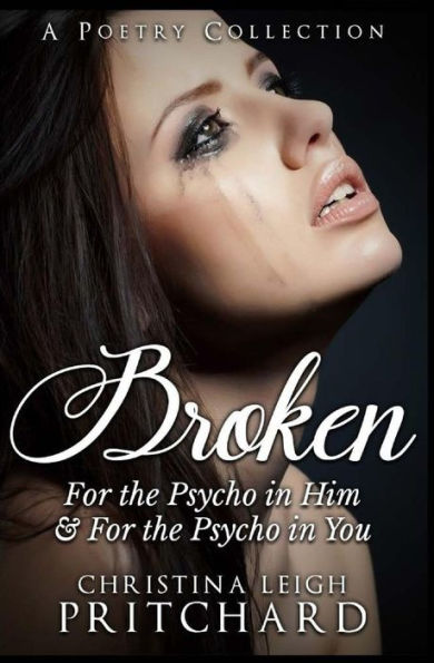 Broken: For The Psycho in Him & In You
