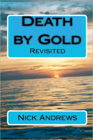 Title: Death by Gold, Author: Matthew Dixon