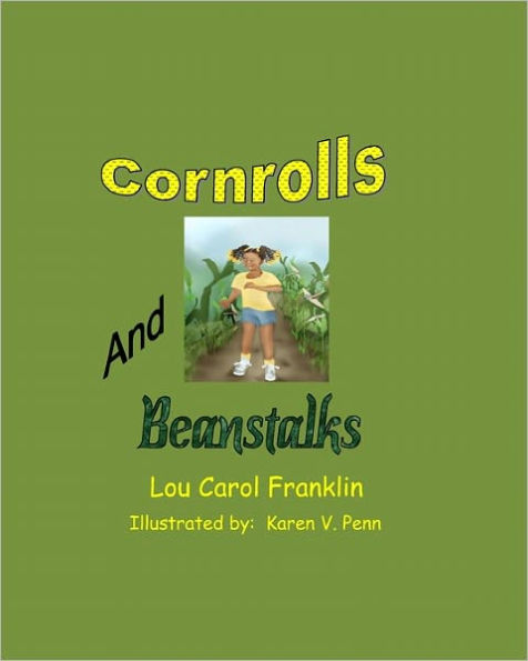 Corn Rolls and Beanstalks