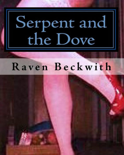 Serpent and the Dove: X-rated letters from my cross dressing Ex.. Who still believes he is MArylin Monroe reincarnated