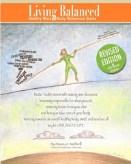 Title: Living Balanced: Healthy Mind & Body Reference Guide 3rd Edition, Author: Stacey A Kimbrell