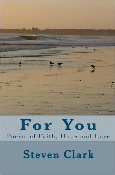 For You: Poems of Faith, Hope and Love