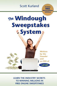 Title: The Windough Sweepstakes System: How to Win Online Sweepstakes over and over Again Forever!, Author: Scott Kurland