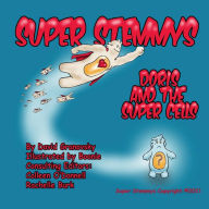 Title: Super Stemmys: Doris and the Super Cells, Author: David Granovsky
