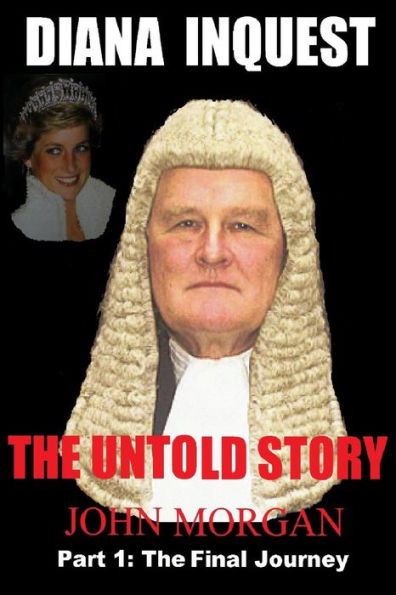 Diana Inquest: The Untold Story-Part 1: The Final Journey