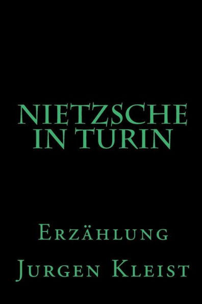 Nietzsche in Turin: Erzählung