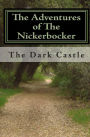 The Adventures of The Nickerbocker: The Dark Castle