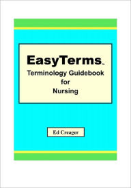 Title: EasyTerms Terminology Guidebook for Nursing, Author: Ed Creager