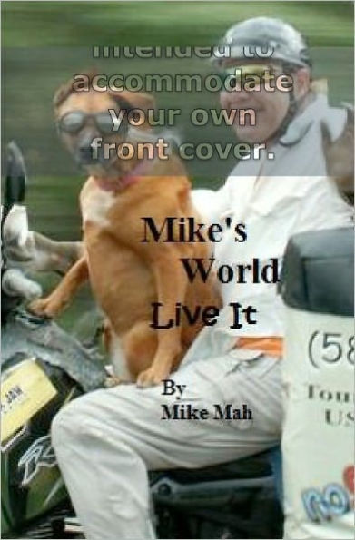 Mike's World: Live It
