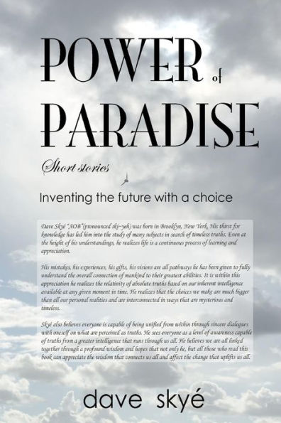 Power of Paradise: Inventing the future with a choice