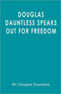 Douglas Dauntless Speaks out for Freedom