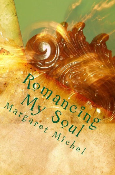 Romancing My Soul: Conversations with God Poetry Collection
