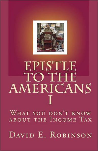 Epistle to the Americans I: What you don't know about the Income Tax
