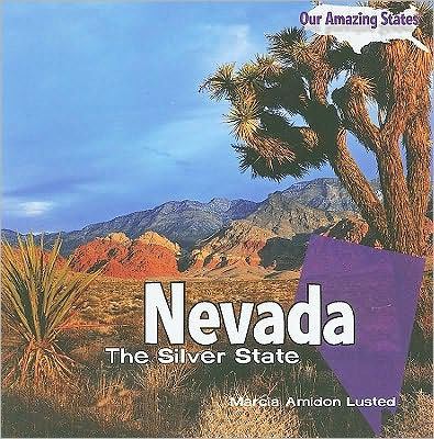 Nevada: The Silver State by Marcia Amidon Lüsted, Paperback  Barnes & Noble®