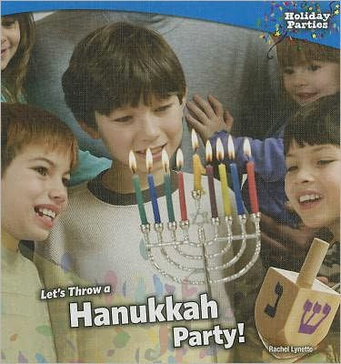 Let's Throw a Hanukkah Party!