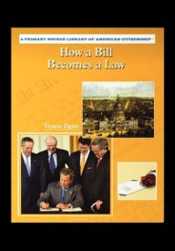 Title: How a Bill Becomes a Law, Author: Tracie Egan