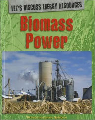 Title: Biomass Power, Author: Louise Spilsbury