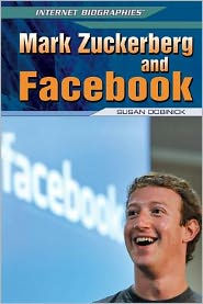 Title: Mark Zuckerberg and Facebook, Author: Susan Dobinick
