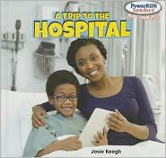 Title: A Trip to the Hospital, Author: Josie Keogh