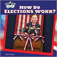 Title: How Do Elections Work?, Author: Leslie Harper