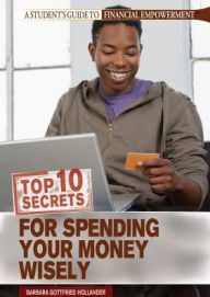 Title: Top 10 Secrets for Spending Your Money Wisely, Author: Barbara Gottfried Hollander