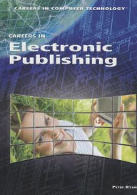 Title: Careers in Electronic Publishing, Author: Peter K. Ryan