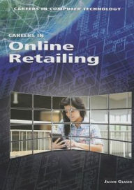 Title: Careers in Online Retailing, Author: Jason Glaser