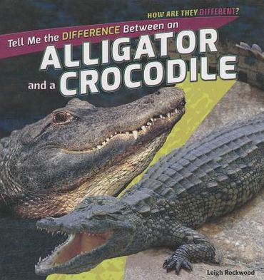 Tell Me the Difference Between an Alligator and a Crocodile